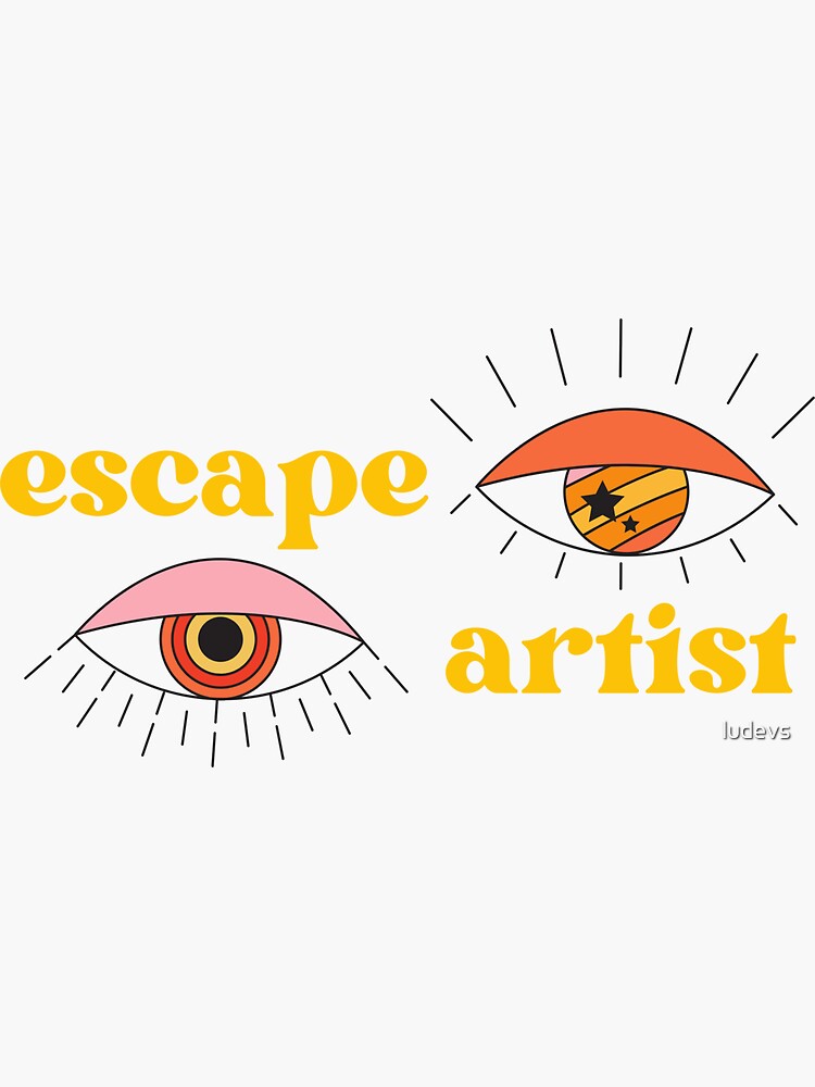 escape-artist-sticker-for-sale-by-ludevs-redbubble