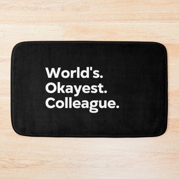 Item preview, World's Okayest Colleague designed and sold by kindxinn.