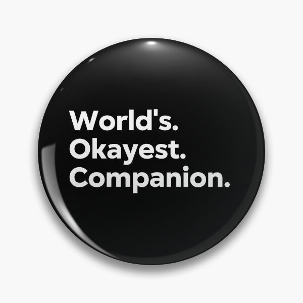 Item preview, World's Okayest Companion designed and sold by kindxinn.