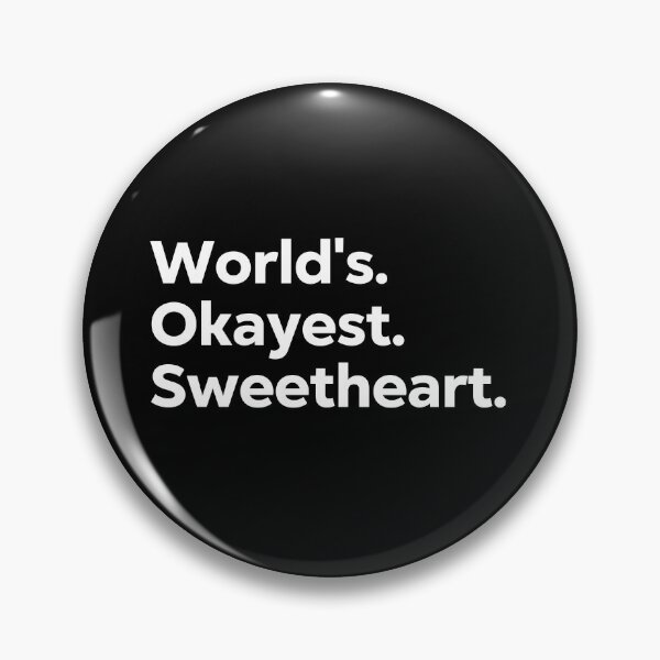 Item preview, World's Okayest Sweetheart designed and sold by kindxinn.
