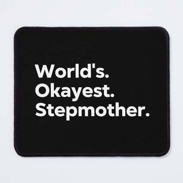 Item preview, World's Okayest Stepmother designed and sold by kindxinn.