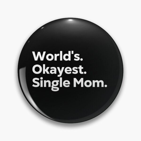 Item preview, World's Okayest Single Mom designed and sold by kindxinn.