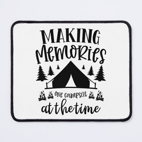 Item preview, Making Memories One Campsite At The Time I love Camping Hiking Camping Tree Mountains Tent Art Design Happy Apparel Essential Inspiration Joy Mood Funny designed and sold by DesignByHeartUK.