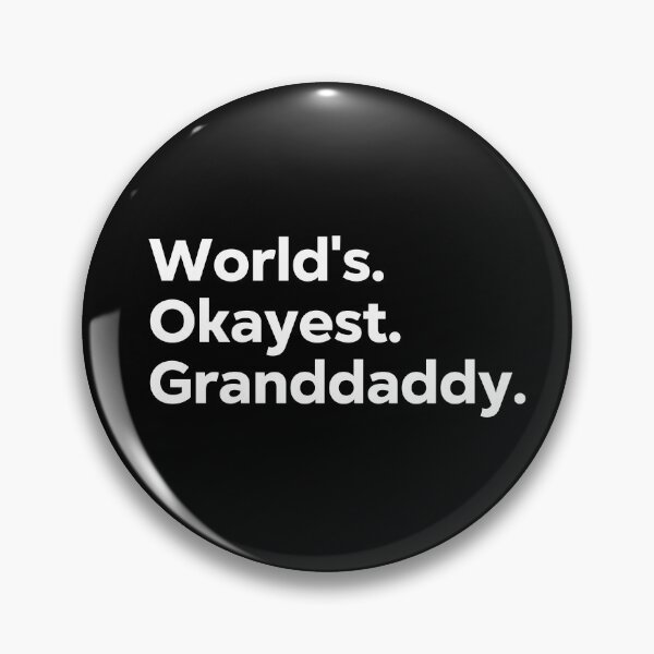 Item preview, World's Okayest Granddaddy designed and sold by kindxinn.