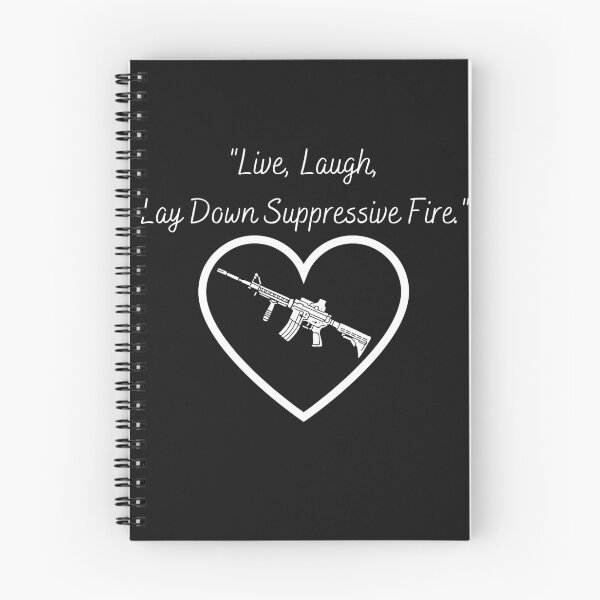 Item preview, Live, Laugh, Love Suppressive Fire designed and sold by Chamberlin78.