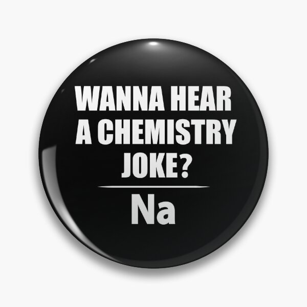 Item preview, Wanna Hear a Chemistry Joke Na - Funny Sodium - Chemist Humor designed and sold by TravelScientist.