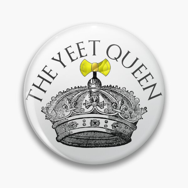 Item preview, The Yeet Queen | The axe Shoppe designed and sold by TheAxeShoppe.