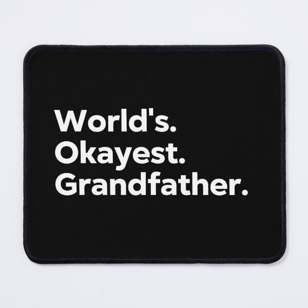 Item preview, World's Okayest Grandfather designed and sold by kindxinn.