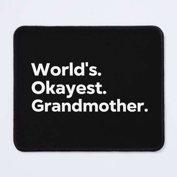Item preview, World's Okayest Grandmother designed and sold by kindxinn.