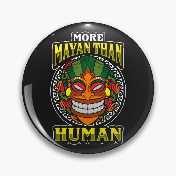 Item preview, More Mayan Than Human You Understand designed and sold by ClamenTaon.
