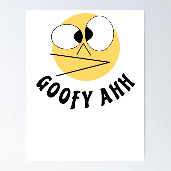 Goofy Ahh Funny Meme with Goofy Ahh Bird | Poster