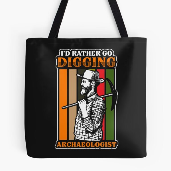 Item preview, Rather Go Digging Archaeologist work  designed and sold by ClamenTaon.