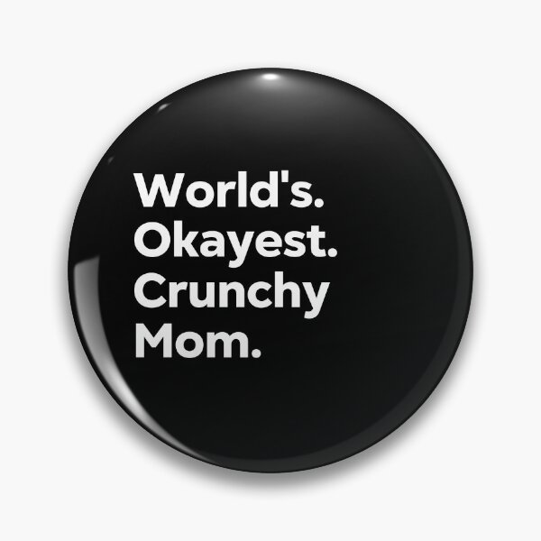 Item preview, World's Okayest Crunchy Mom designed and sold by kindxinn.