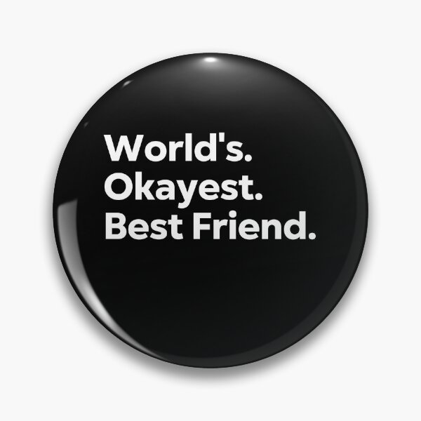 Item preview, World's Okayest Best Friend designed and sold by kindxinn.