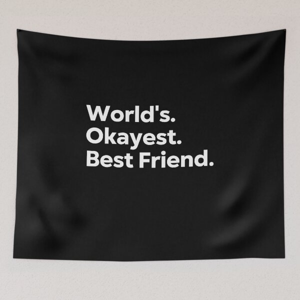 Item preview, World's Okayest Best Friend designed and sold by kindxinn.