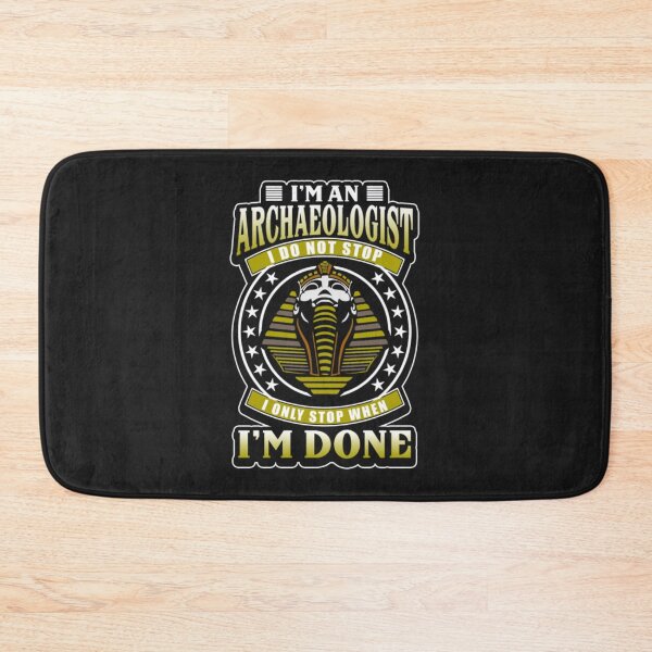 Item preview, Archaeologist only Stop When Im done designed and sold by ClamenTaon.
