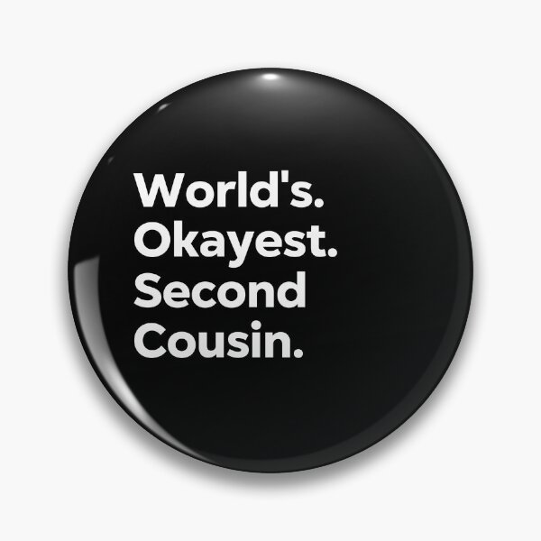 Item preview, World's Okayest Second Cousin designed and sold by kindxinn.