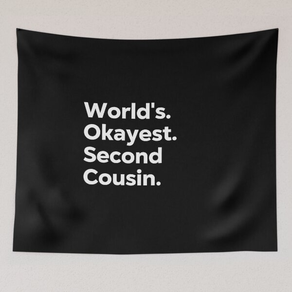 Item preview, World's Okayest Second Cousin designed and sold by kindxinn.