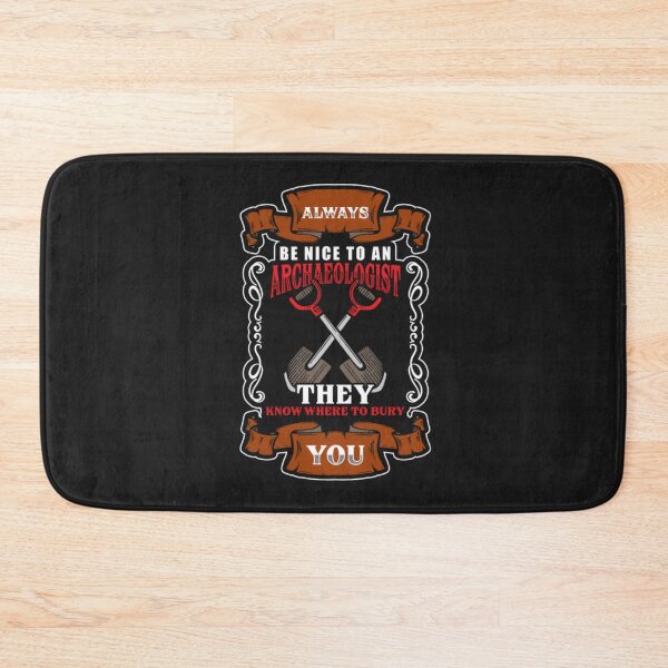 Item preview, Always Archaeologist work Know To Bury designed and sold by ClamenTaon.