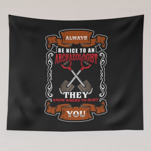 Item preview, Always Archaeologist work Know To Bury designed and sold by ClamenTaon.