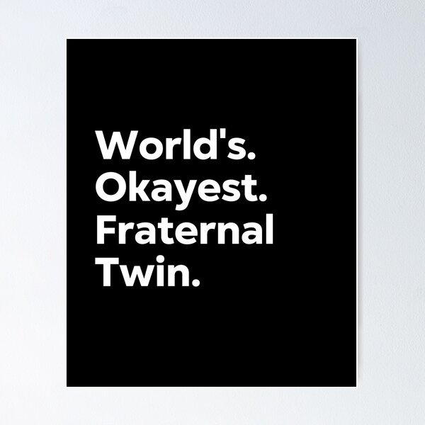 Item preview, World's Okayest Fraternal Twin designed and sold by kindxinn.