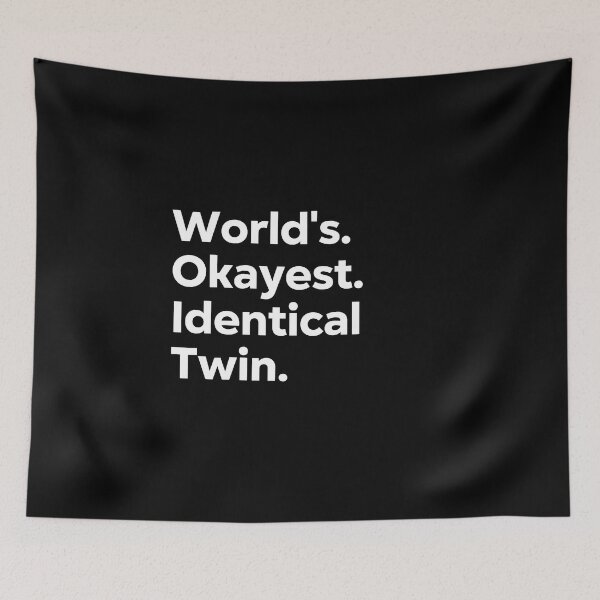 Item preview, World's Okayest Identical Twin designed and sold by kindxinn.