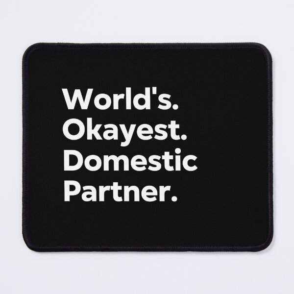 Item preview, World's Okayest Domestic Partner designed and sold by kindxinn.