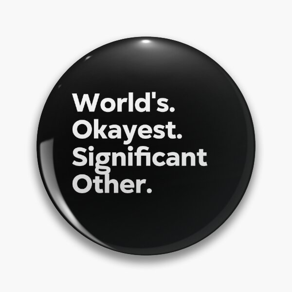 Item preview, World's Okayest Significant Other designed and sold by kindxinn.
