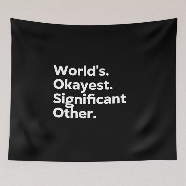 Item preview, World's Okayest Significant Other designed and sold by kindxinn.