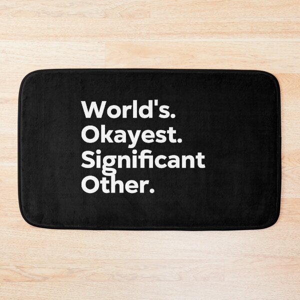 Item preview, World's Okayest Significant Other designed and sold by kindxinn.