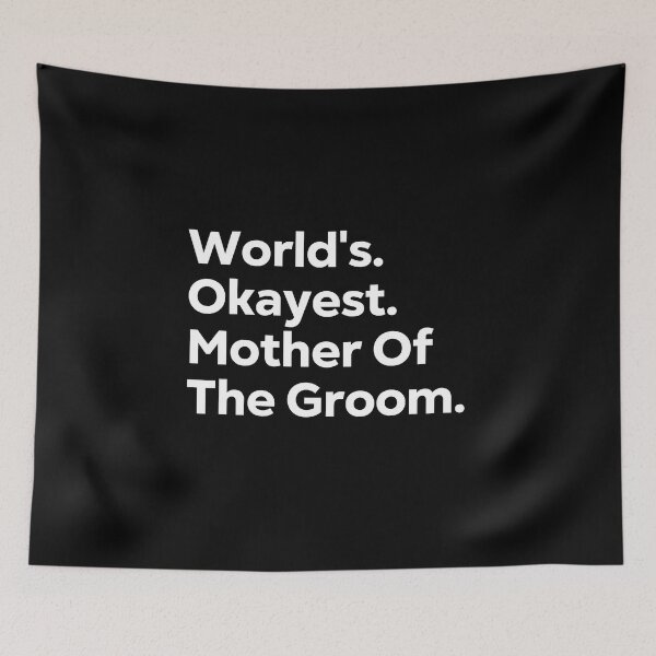 Item preview, World's Okayest Mother Of The Groom designed and sold by kindxinn.
