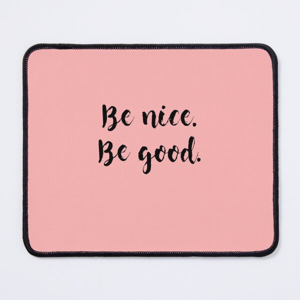 Item preview, Be Nice. Be Good. HS Tweet designed and sold by halfaheart.