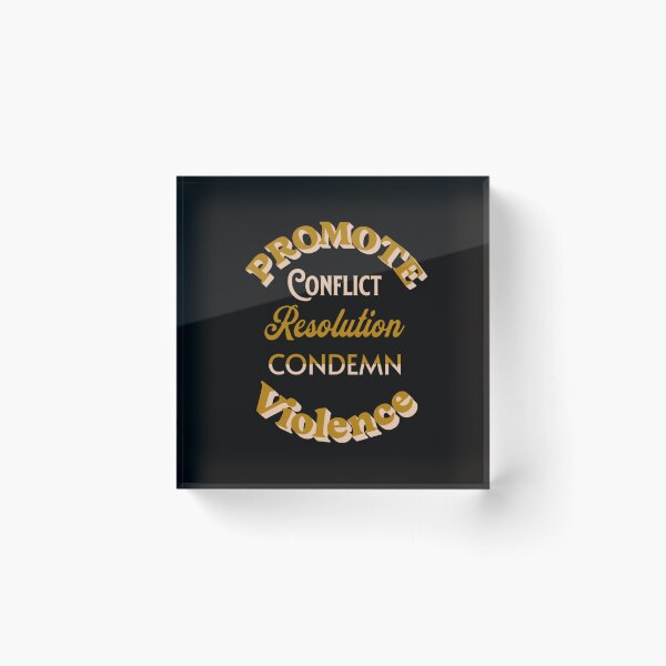 Item preview, Promote Conflict Resolution Condemn Violence designed and sold by Rell1970.
