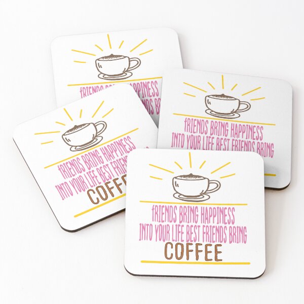 Item preview, Friends Bring Happiness Into Your Life Best Friends Bring Coffee designed and sold by Cupsofdreams.