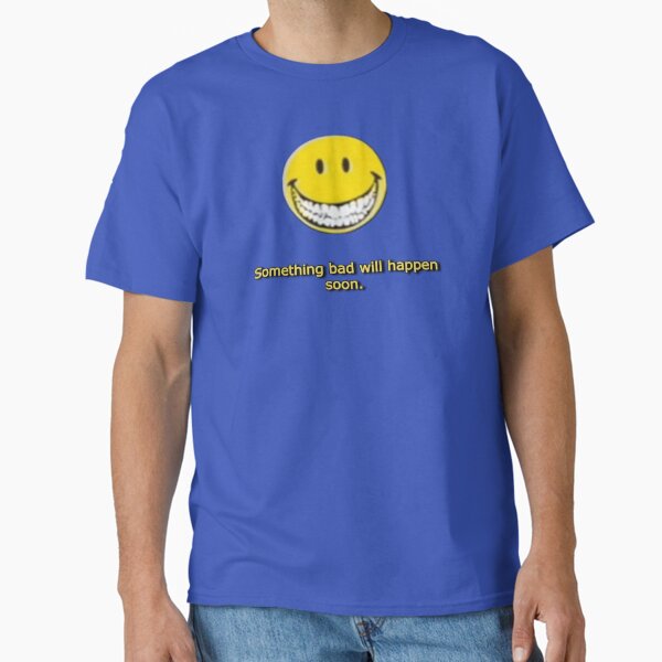 Item preview, Weird - Something bad will happen soon designed and sold by COMBATWOUNDED DESIGNS.