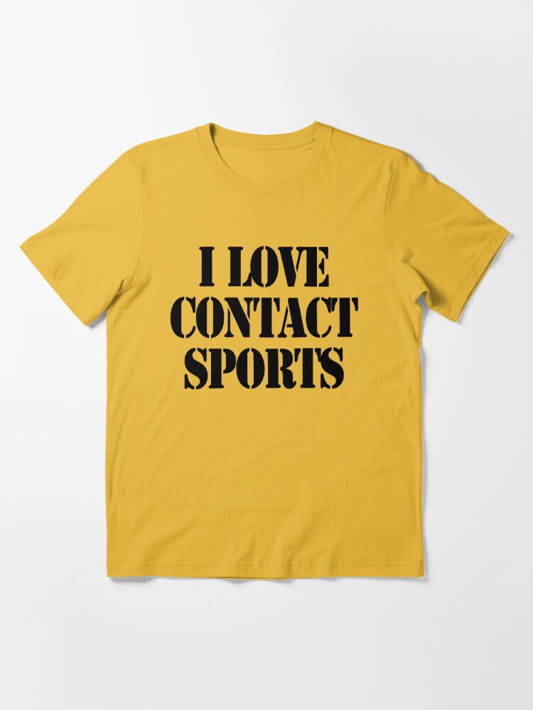 Smadre forbandelse forfriskende I Love Contact Sports" Essential T-Shirt for Sale by kingcait | Redbubble