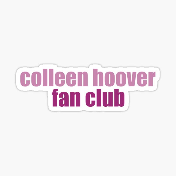 colleen hoover fan club  Sticker