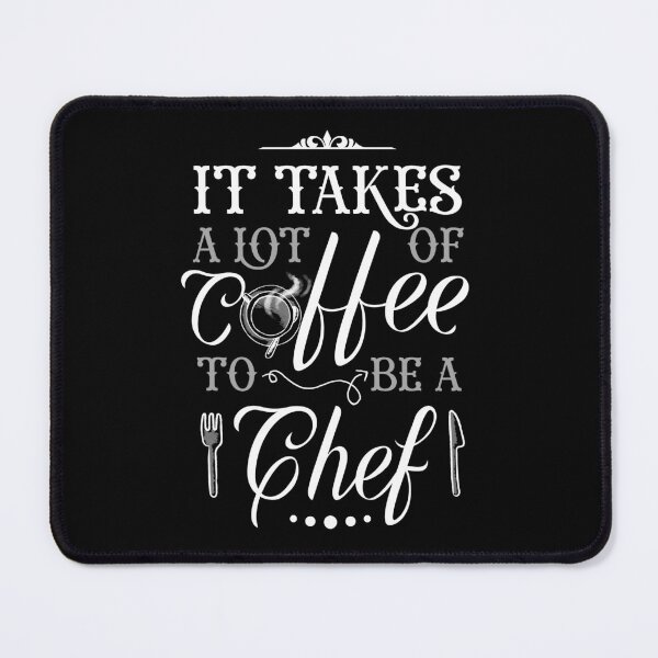 Item preview, It takes a lot of Coffee to be a Chef designed and sold by edwinvisuals.