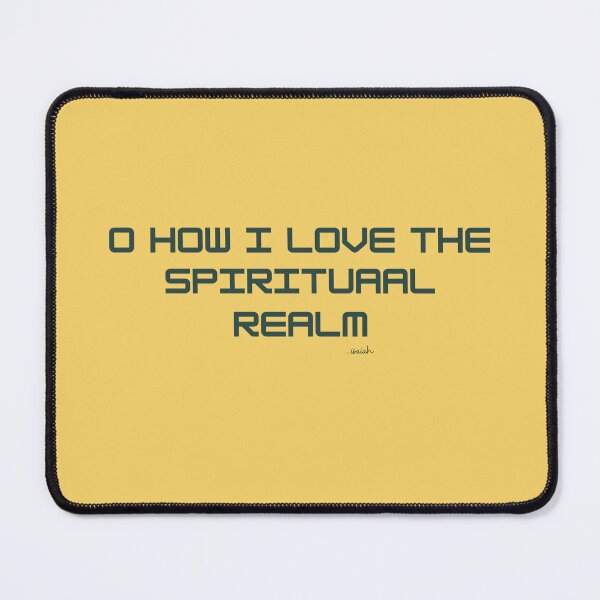 Item preview, O HOW I LOVE THE SPIRITUAL REALM designed and sold by GODLOVES by Isaiah .