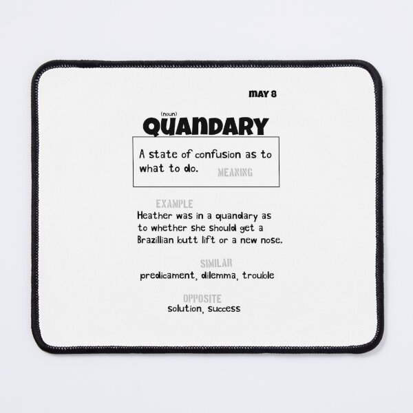 Item preview, May 8 Quandary designed and sold by Square Root of Squid.