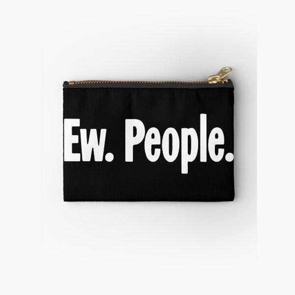 Item preview, Ew. People. designed and sold by Good-Looking Corpse.