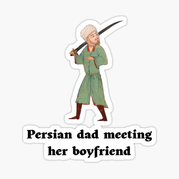 Persian Dad Meeting Her Boyfriend Persian Iranian Art Sticker For Sale By Elbenj Redbubble 4488