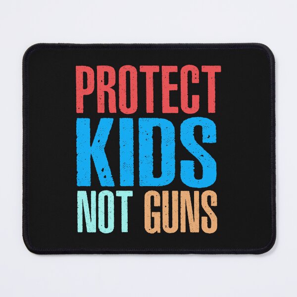 Item preview, Protect Kids Not Guns, Gun Control, Gun Reform Now designed and sold by missdeplorable.