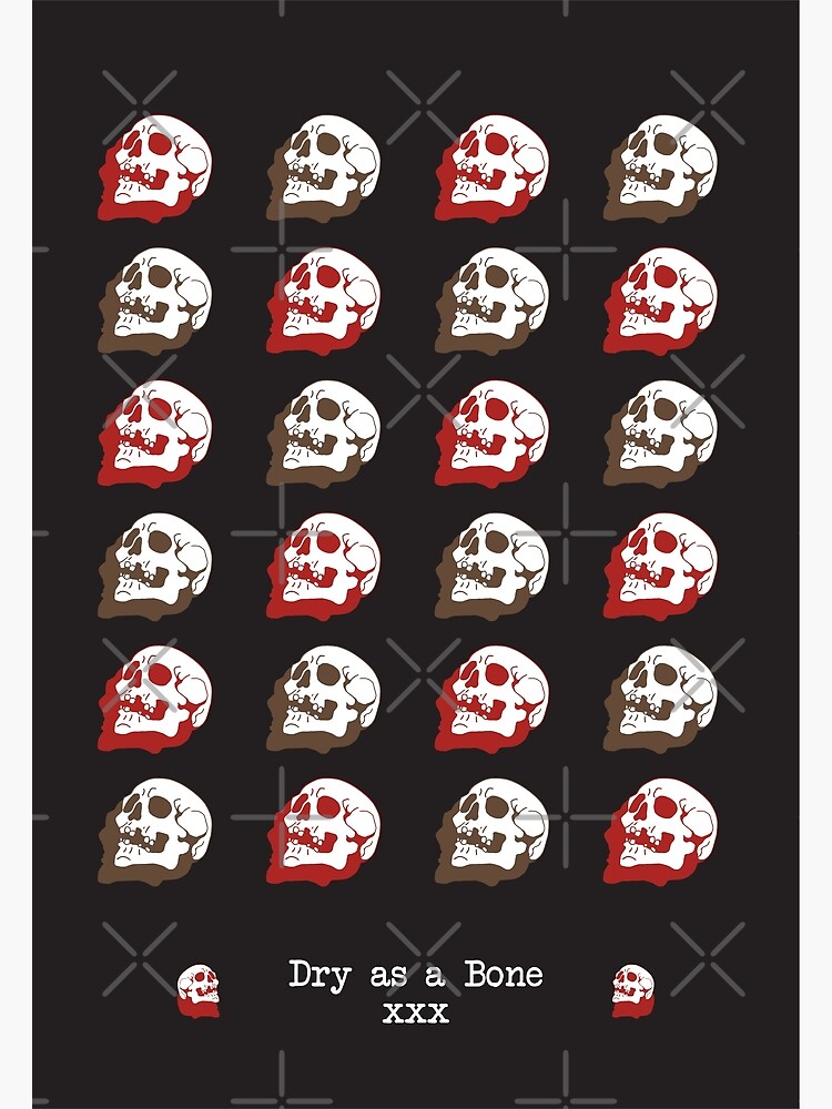" Dry as a Bone Quotes and Retro Skull Pattern Black Ver" Poster for
