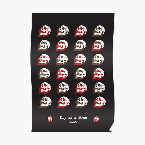 " Dry as a Bone Quotes and Retro Skull Pattern Black Ver" Poster for
