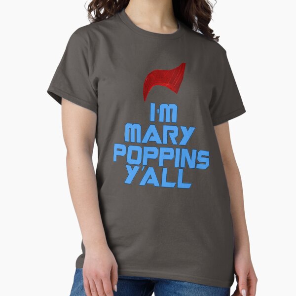 Item preview, I'm Mary Poppins Ya'll designed and sold by grinningmasque.