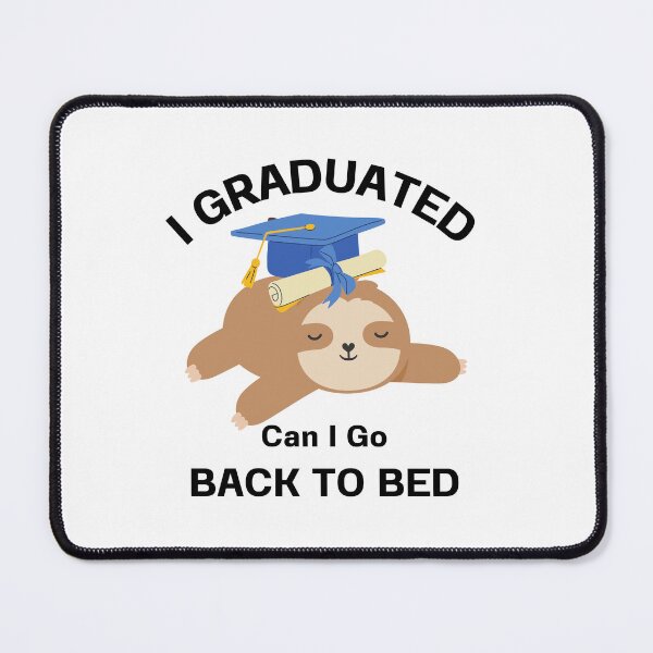 Item preview, I Graduated Can I Go Back To Bed Now  designed and sold by millionair3.