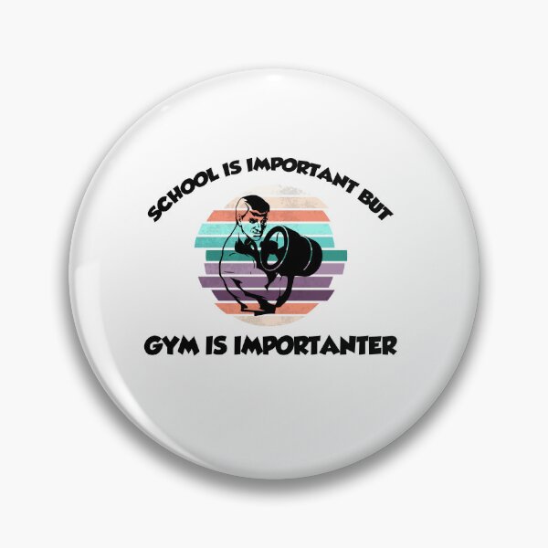 Item preview, Funny Gym Muscles Lovers, School Is Important But gym Is Importanter designed and sold by yssnyd.
