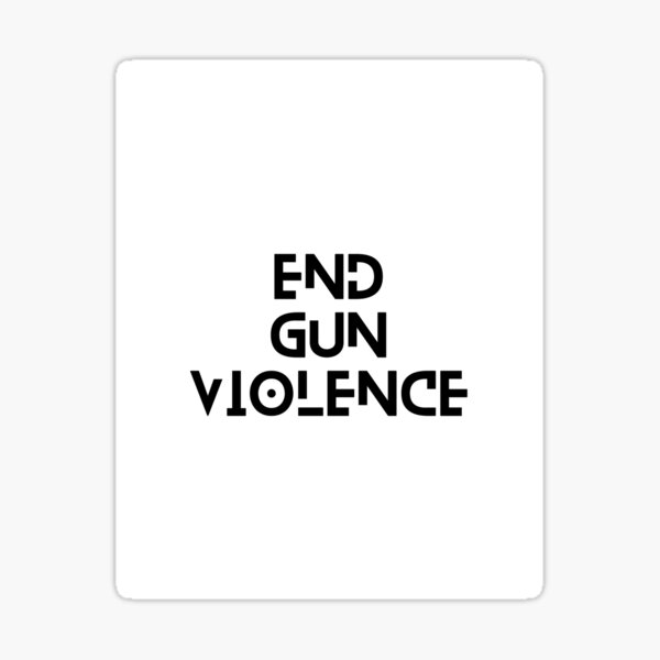 End Gun Violence Sticker