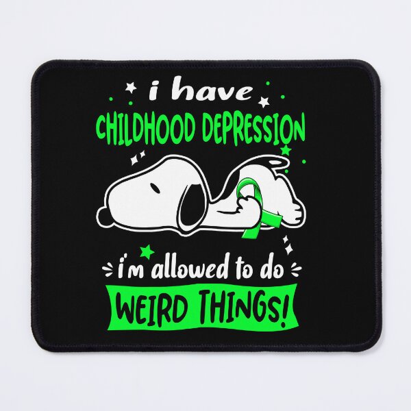 Item preview, I Have Childhood Depression I Am Allowed To Do WEIRD THINGS! designed and sold by Wlsnpeggy.
